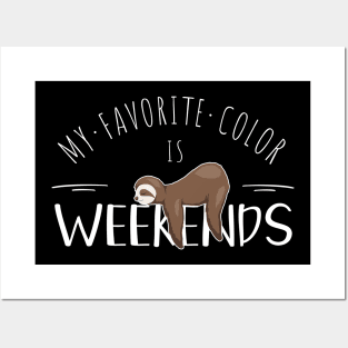 My Favorite Color Is Weekends Sleepy Napping Sloth Posters and Art